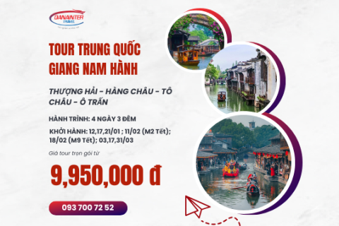 TOUR GIANG NAM HÀNH – TRUNG QUỐC 4N3Đ