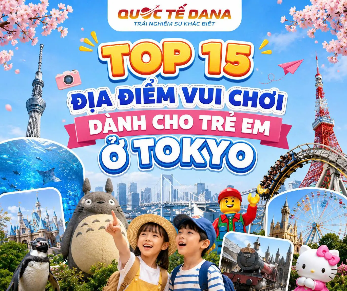 TOP 15 ĐỊA ĐIỂM VUI CHƠI DÀNH CHO TRẺ EM Ở TOKYO