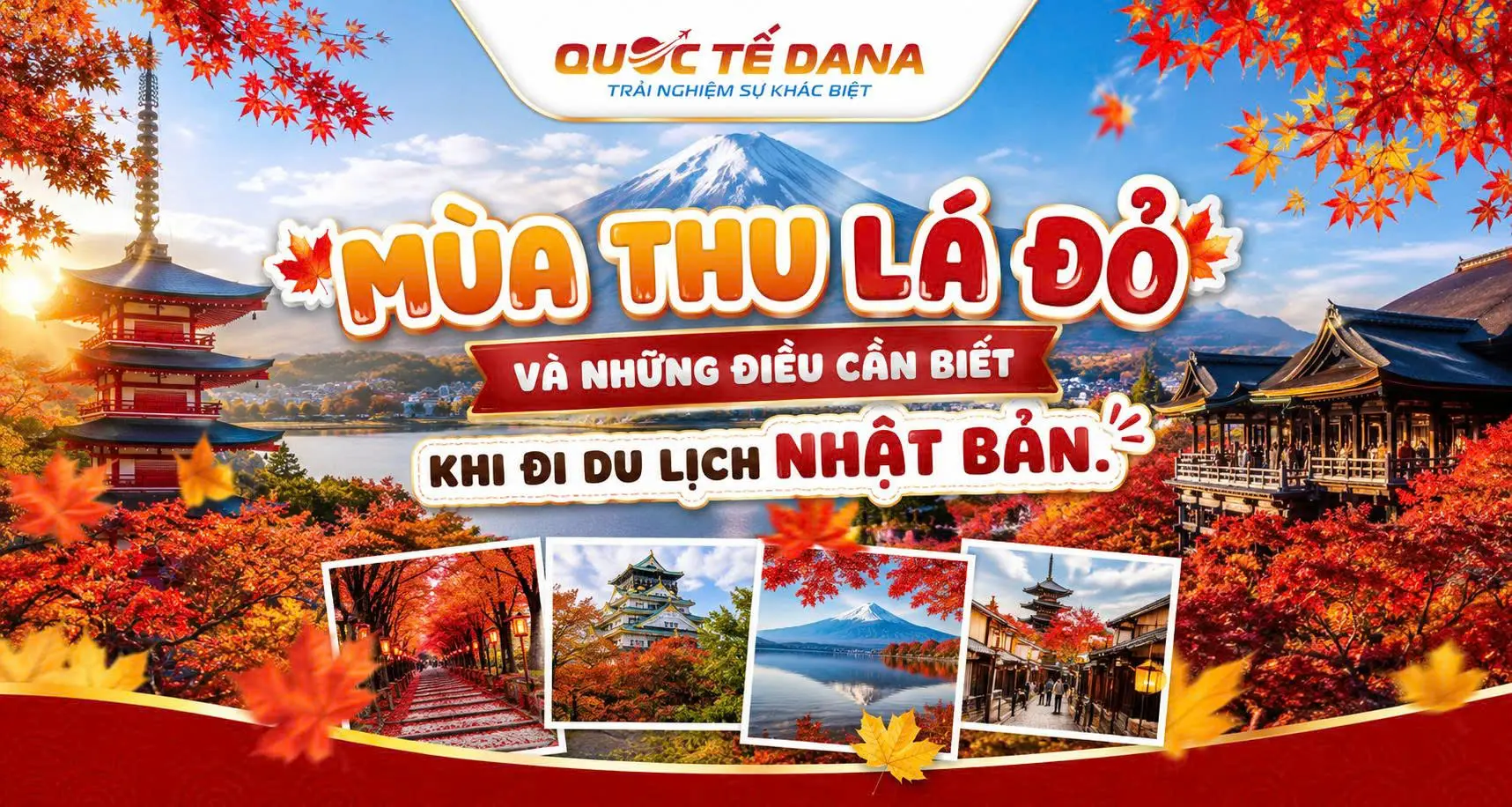 MÙA THU LÁ ĐỎ VÀ NHỮNG ĐIỀU CẦN BIẾT KHI ĐI DU LỊCH NHẬT BẢN.