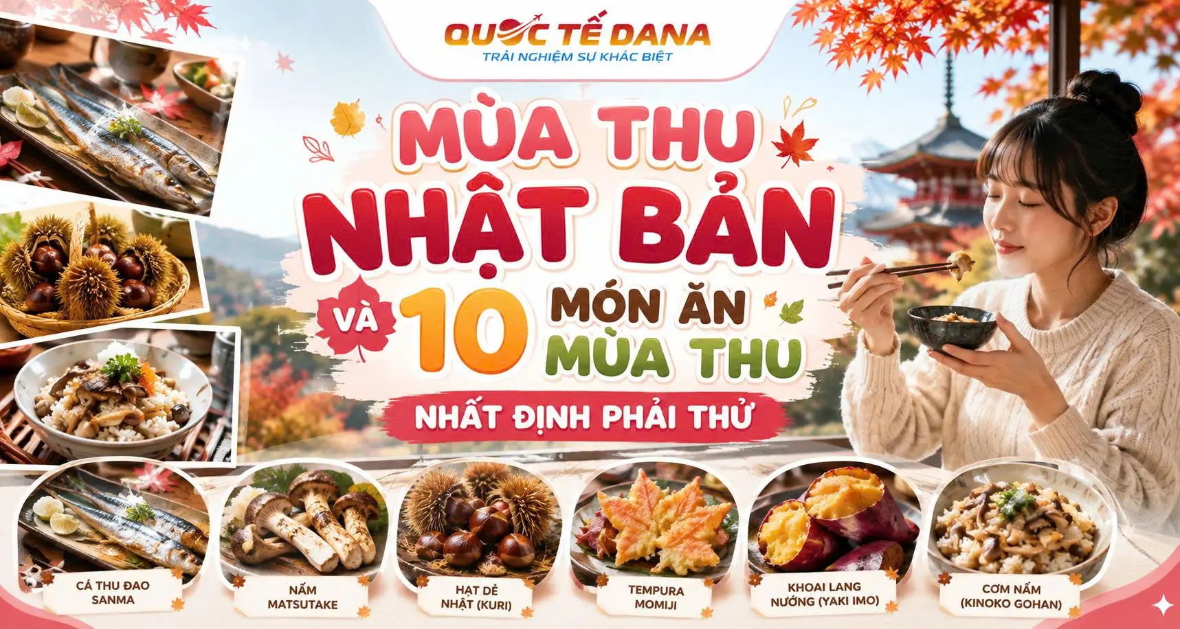 MÙA THU NHẬT BẢN VÀ 10 MÓN ĂN MÙA THU NHẤT ĐỊNH PHẢI THỬ