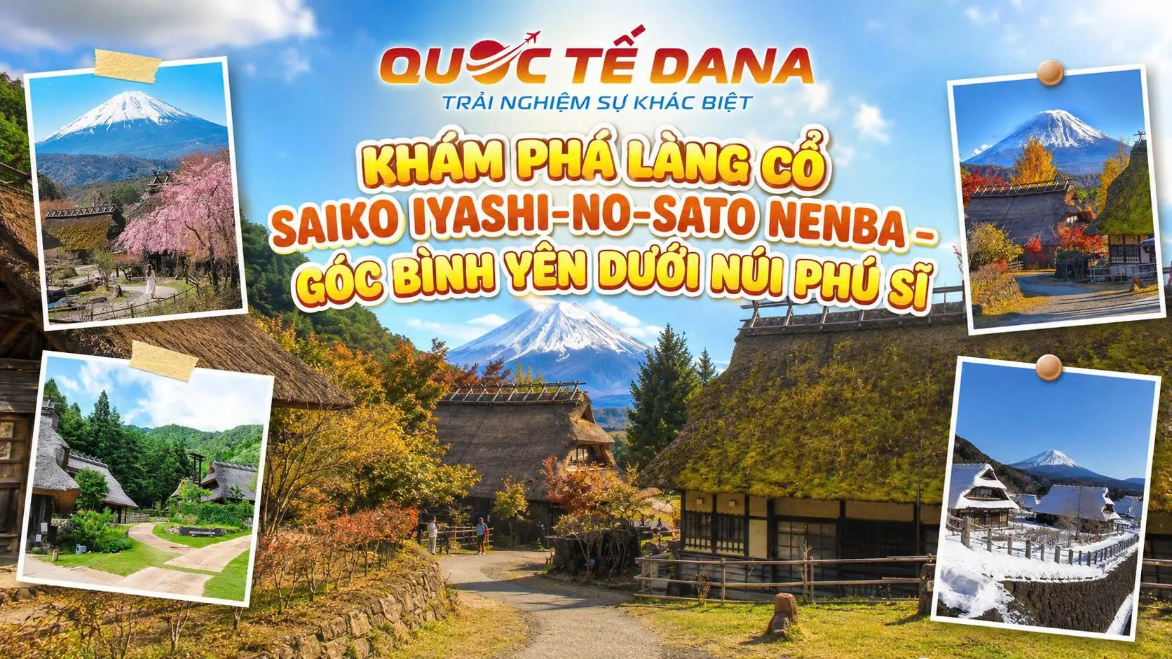 KHÁM PHÁ LÀNG CỔ SAIKO IYASHI NO SATO NENBA – GÓC BÌNH YÊN DƯỚI NÚI PHÚ SĨ.